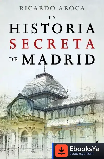 Descargar La Historia Secreta De Madrid