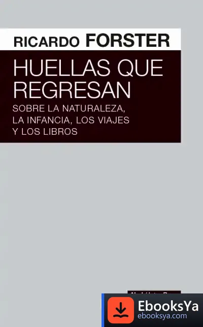 Descargar Huellas Que Regresan de Ricardo Forster