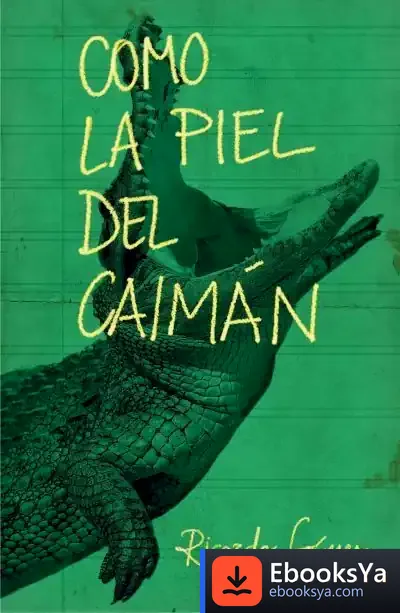 Descargar Como La Piel Del Caimán de Ricardo Gómez Gil