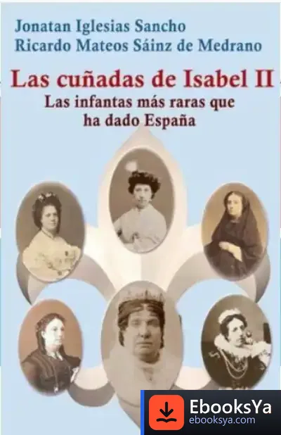 Descargar Cuñadas De Isabel Ii, Las