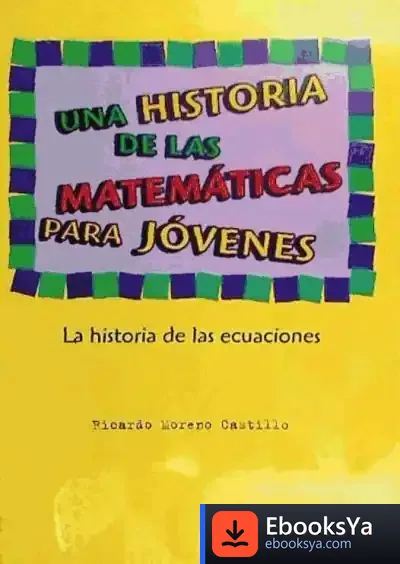 Descargar Una Historia De Las Matemáticas Para Jóvenes. La Historia De Las Ecuaciones