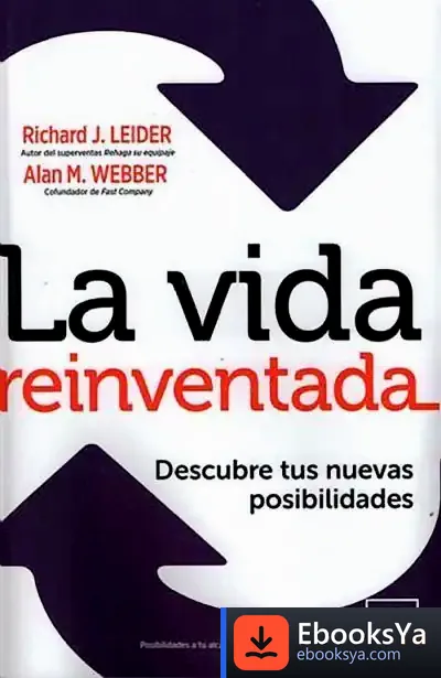 Descargar La Vida Reinventada de Richar J. Leider