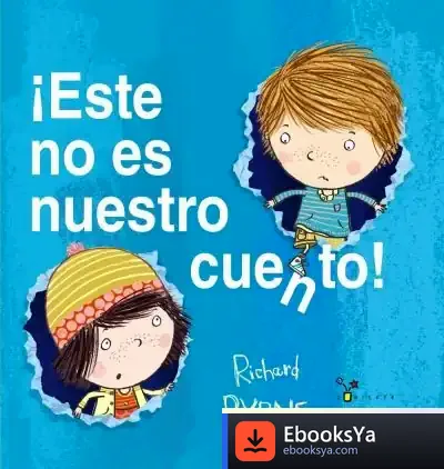 Descargar ¡Este No Es Nuestro Cuento! de Richard Byrne