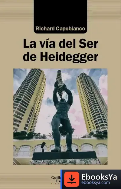 Descargar La Vía Del Ser De Heidegger de Richard Capobianco
