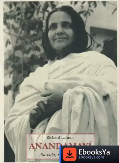 Descargar Anandamayi: Su Vida Y Su Sabiduria de Lluís Moya Ferrer