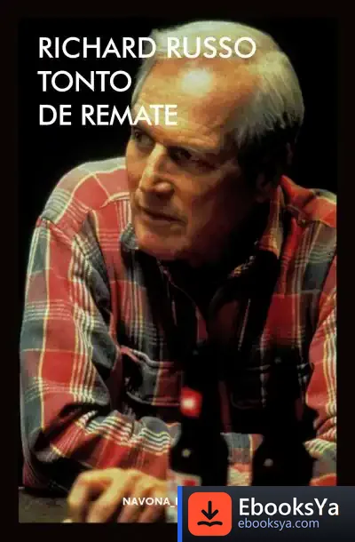 Descargar Tonto De Remate de Richard Russo