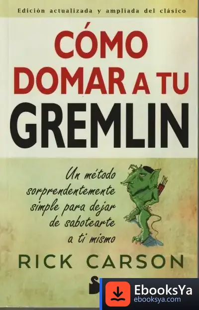 Descargar Cómo Domar A Tu Gremlin de Rick Carson