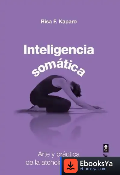 Descargar Inteligencia Somática de Risa F. Kaparo