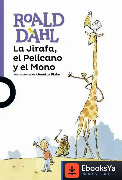 Descargar La Jirafa, El Pelícano Y El Mono de Roald Dahl