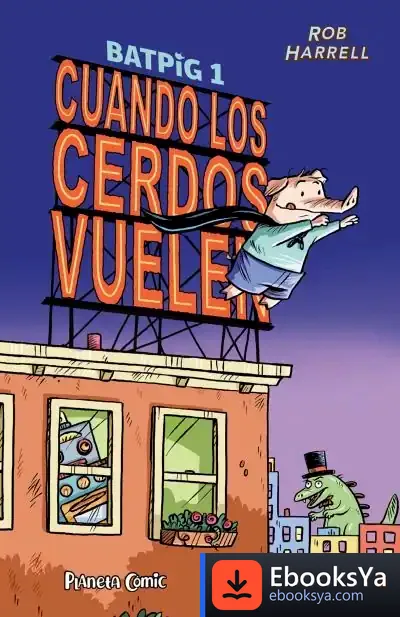 Descargar Batpig Nº 01 Cuando Los Cerdos Vuelen