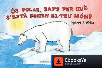 Descargar Os Polar, ¿Saps Per Qué S'Esta Fonent El Teu Món? de José Román Flecha