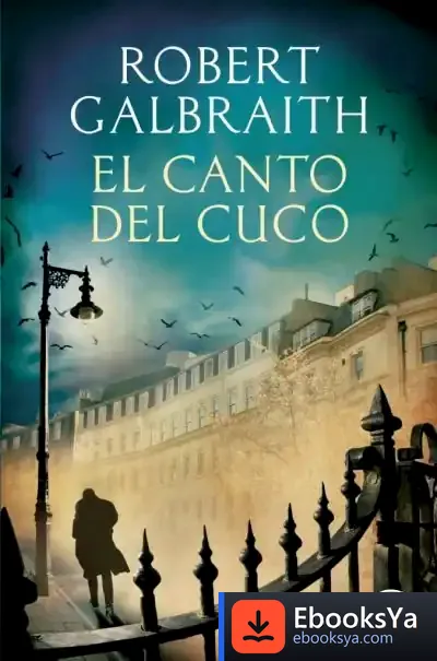 Descargar El Canto Del Cuco (Serie Cormoran Strike 1) de Robert Galbraith