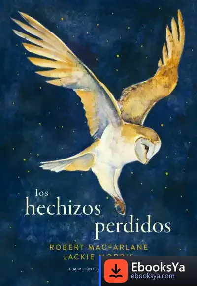 Descargar Los Hechizos Perdidos de Robert Grant Macfarlane