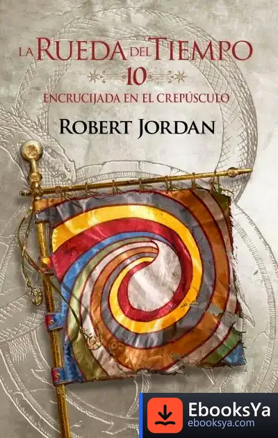 Descargar La Rueda Del Tiempo Nº 10/14 Encrucijada En El Crepúsculo