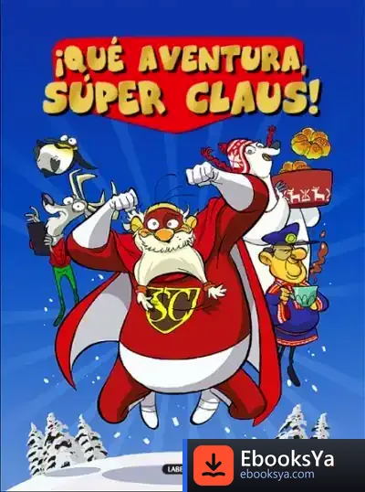Descargar ¡Qué Aventura, Súper Claus!, Primaria de Roberta Bianchi