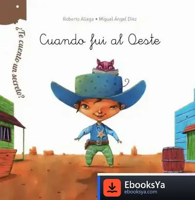 Descargar ¿Te Cuento Un Secreto? Cuando Fui Al Oeste de Roberto Aliaga