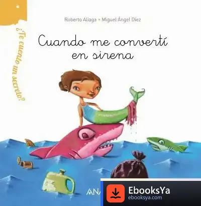 Descargar ¿Te Cuento Un Secreto? Cuando Me Convertí En Sirena de Roberto Aliaga