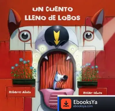 Descargar Un Cuento Lleno De Lobos de Roberto Aliaga