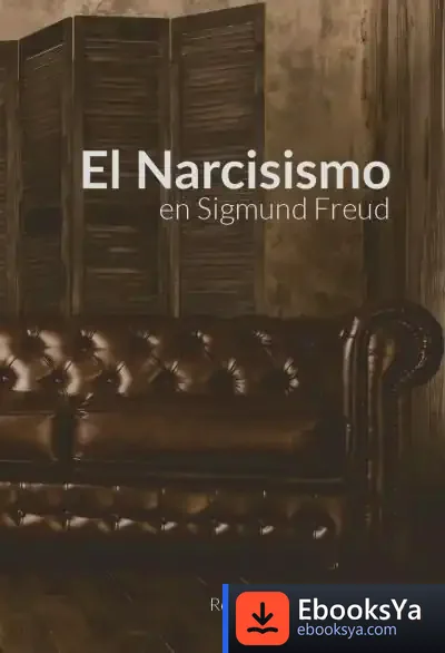 Descargar El Narcisismo En Sigmund Freud de Roberto García Sánchez
