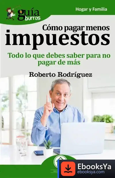 Descargar Guíaburros Como Pagar Menos Impuestos de Roberto Rodríguez