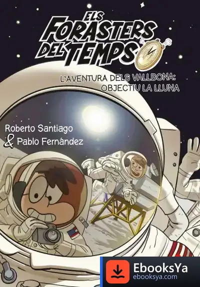 Descargar L'Aventura Dels Vallbona. Objectiu La Lluna de Roberto Santiago