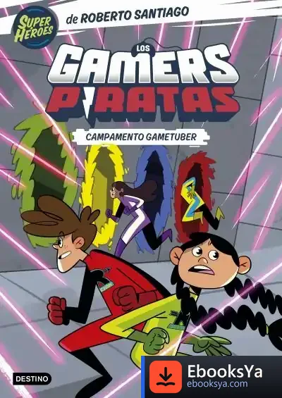 Descargar Los Gamers Piratas 2. Campamento Gametuber de Roberto Santiago