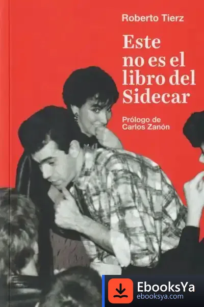 Descargar Este No Es El Libro De Sidecar de Roberto Tierz