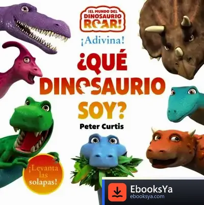 Descargar ¡Adivina! ¿Qué Dinosaurio Soy? de Roberto Vivero Rodríguez