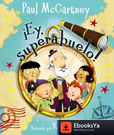 Descargar ¡Ey, Superabuelo! de Roberto Vivero Rodríguez