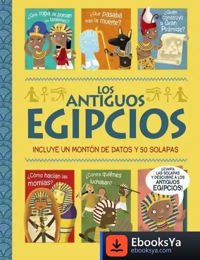 Descargar Los Antiguos Egipcios. ¡Un Libro Con Solapas!