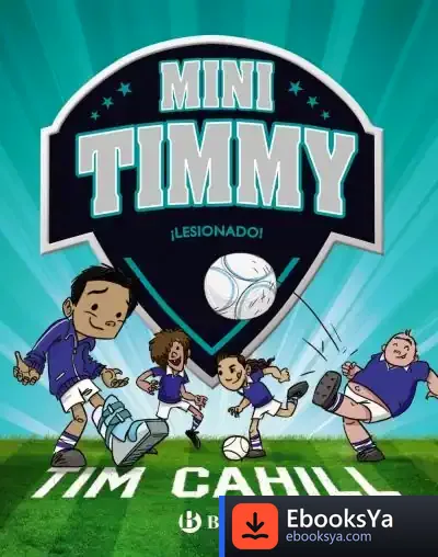 Descargar Mini Timmy - ¡Lesionado! de Roberto Vivero Rodríguez