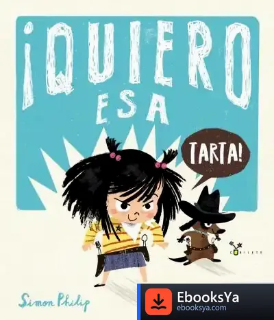 Descargar ¡Quiero Esa Tarta! de Roberto Vivero Rodríguez
