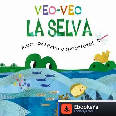 Descargar Veo-Veo. La Selva de Roberto Vivero Rodríguez