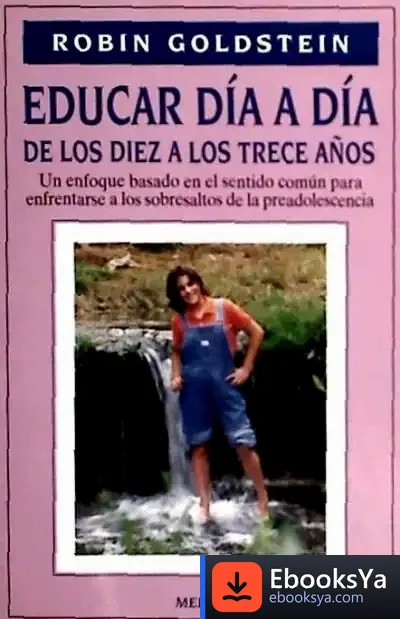 Descargar Educar Dia A Dia. De 10 A Los 13 Años