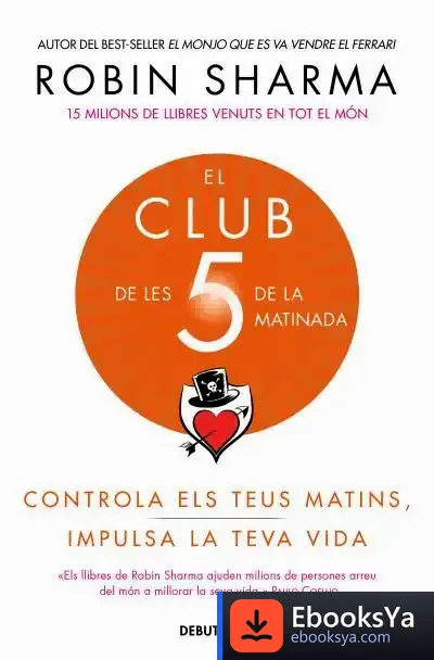 Descargar El Club De Les 5 De La Matinada de Robin S. Sharma