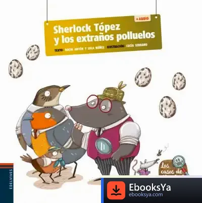 Descargar Sherlock Tópez Y Los Extraños Polluelos de Rocío Antón