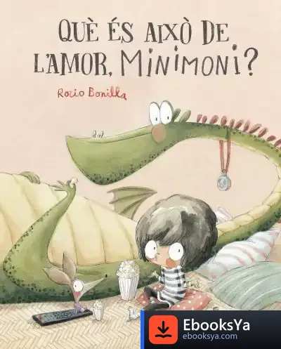 Descargar Què És Això De L'Amor, Minimoni? de Rocío Bonilla