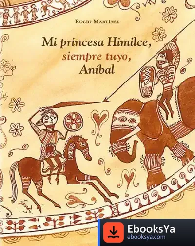 Descargar Mi Princesa Himilce, Siempre Tuyo, Aníbal