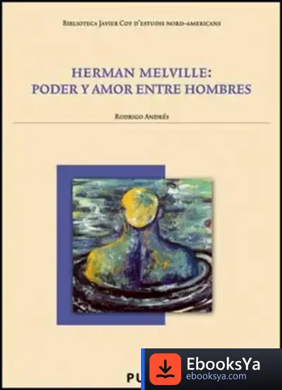 Descargar Herman Melville: Poder Y Amor Entre Hombres