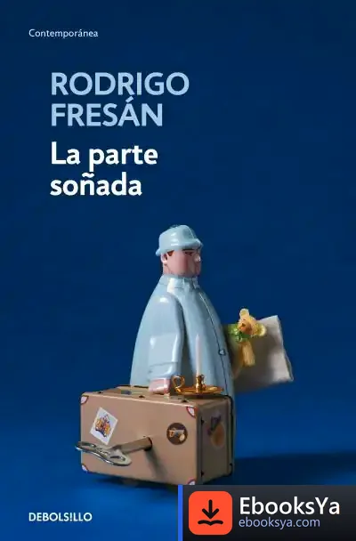 Descargar Parte Soñada, La de Rodrigo Fresán