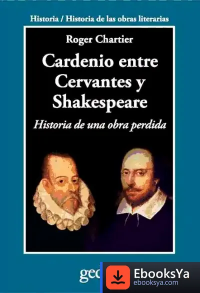 Descargar Cardenio Entre Cervantes Y Shakespeare