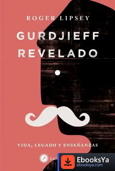 Descargar Gurdjieff Revelado de Roger Lipsey