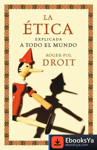 Descargar La Ética Explicada A Todo El Mundo de Rafael Sánchez-girón Blasco