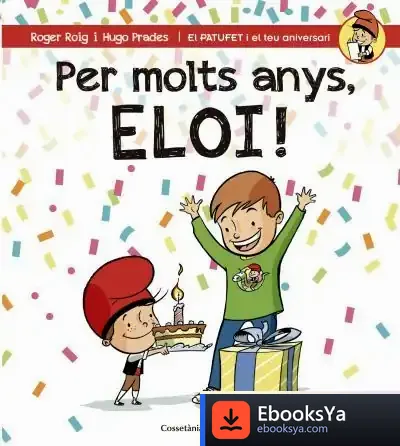 Descargar Per Molts Anys, Eloi! de Roger Roig César