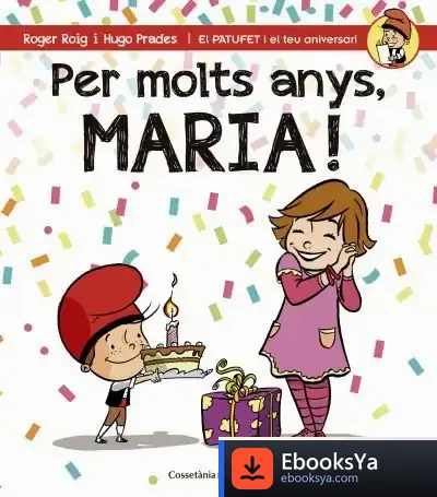 Descargar Per Molts Anys, Maria! de Roger Roig César