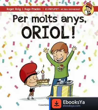 Descargar Per Molts Anys, Oriol! de Roger Roig César