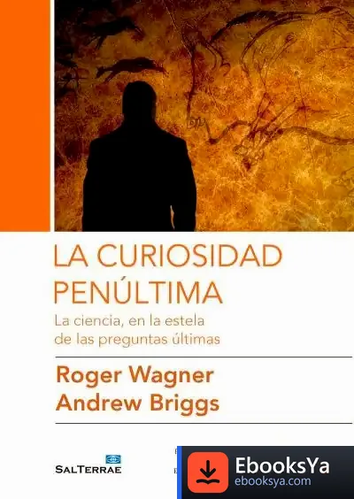 Descargar La Curiosidad Penultima de Roger Wagner