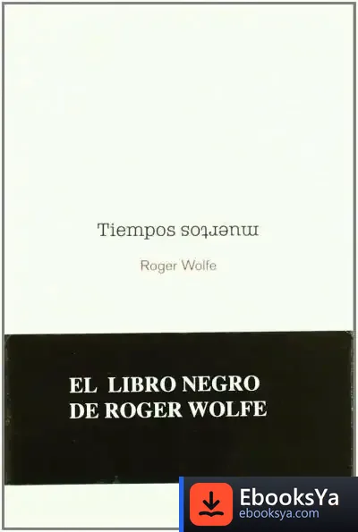 Descargar Tiempos Muertos de Roger Wolfe