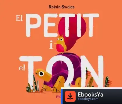 Descargar El Petit I El Ton de Roisin Swales