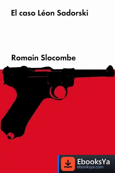 Descargar El Caso Léon Sadorski de Romain Slocombe